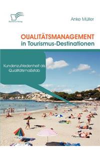 Qualitätsmanagement in Tourismus-Destinationen