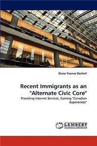 Recent Immigrants as an 