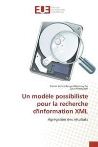 Un Modèle Possibiliste Pour La Recherche d'Information XML