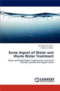 Some Aspect of Water and Waste Water Treatment