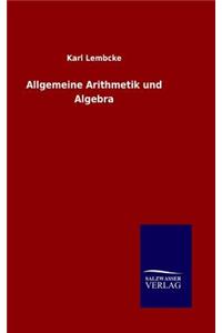 Allgemeine Arithmetik und Algebra