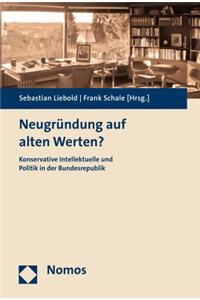 Neugrundung Auf Alten Werten?