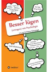 Besser Lugen (Ertragen) Mit Psychologie