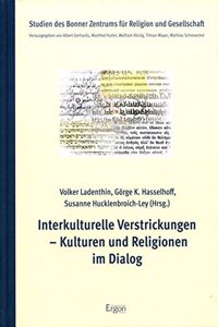 Interkulturelle Verstrickungen - Kulturen Und Religionen Im Dialog