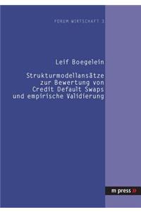 Strukturmodellansaetze Zur Bewertung Von Credit Fault Swaps: Und Empirische Validierung