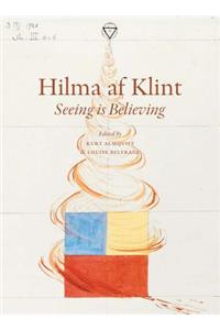Hilma AF Klint: Seeing Is Believing