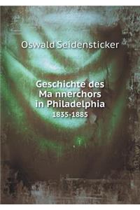 Geschichte des Männerchors in Philadelphia 1835-1885