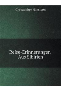 Reise-Erinnerungen Aus Sibirien