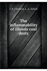 The Inflammability of Illinois Coal Dusts
