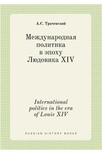 International politics in the era of Louis XIV