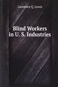 Blind Workers in U. S. Industries