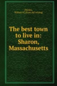 best town to live in: Sharon, Massachusetts