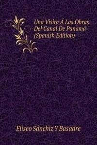 Una Visita A Las Obras Del Canal De Panama (Spanish Edition)