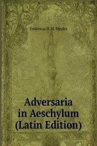 Adversaria in Aeschylum (Latin Edition)