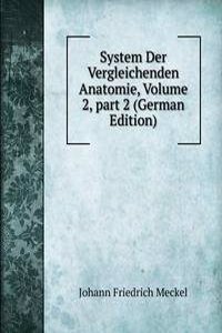 System Der Vergleichenden Anatomie, Volume 2, part 2 (German Edition)