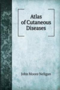 Atlas of Cutaneous Diseases