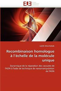 Recombinaison Homologue À l''échelle de la Molécule Unique