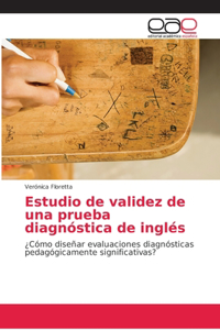 Estudio de validez de una prueba diagnóstica de inglés