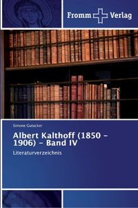 Albert Kalthoff (1850 -1906) - Band IV