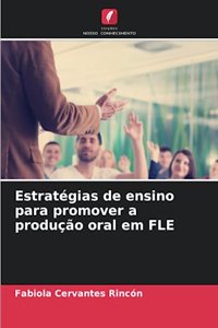 Estratégias de ensino para promover a produção oral em FLE