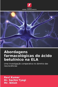 Abordagens farmacológicas do ácido betulínico na ELA