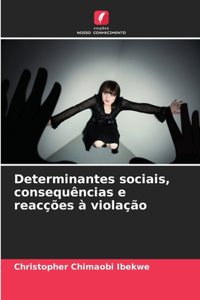 Determinantes sociais, consequências e reacções à violação