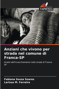 Anziani che vivono per strada nel comune di Franca-SP