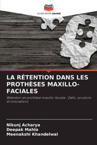 La Rétention Dans Les Prothèses Maxillo-Faciales