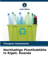 Nachhaltige Plastikabfälle in Kigali, Ruanda