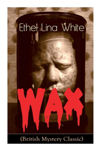 Wax (British Mystery Classic)