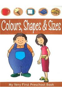 My very First Preschool Book Colours,Shapes & Sizes