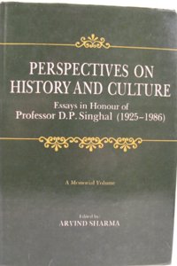 Perspectives on History and Culture: Essays in Honour of Professor D.P.Singhal (1925-1986) - A Memorial Volume: No. 141 (Sri Garib Dass Oriental S.)