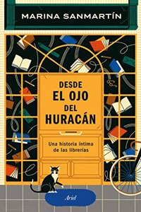 Desde el ojo del huracan: Una historia intima de las librerias