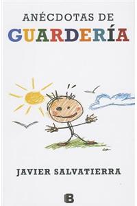 Anecdotas de Guarderia = Anecdotes of Nursery