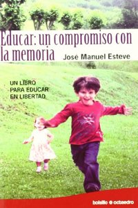 Educar: un compromiso con la memoria: Un libro para educar en libertad
