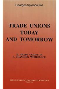 Trade Unions Today and Tomorrow