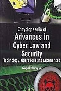 Encyclopaedia of of Advances in Cyber Law and Security: Technology, Operations and Experiences (3 Vols. Set), 2015, 952pp