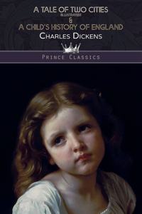 A Tale of Two Cities (Illustrated) & A Child's History of England