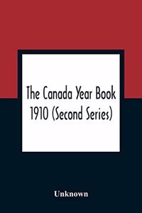 Canada Year Book 1910 (Second Series)