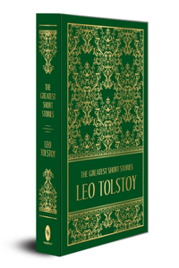 Greatest Short Stories of Leo Tolstoy (Deluxe Hardbound Edition)