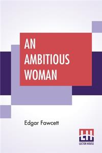 An Ambitious Woman