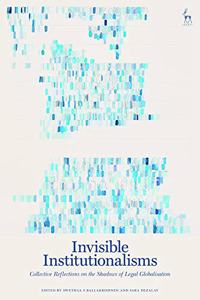Invisible Institutionalisms