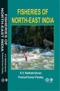 Fisheries Of North East India, Radhakrishnan, K V Pramod Kumar Pandey