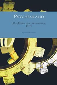 Psychenland: Das Leben von der anderen Seite