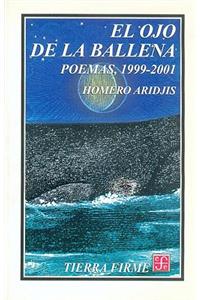 El Ojo de La Ballena. Poemas, 1999-2001