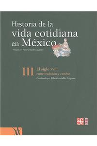 Historia de la Vida Cotidiana en Mexico, Tomo III