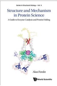 Structure and Mechanism in Protein Science: A Guide to Enzyme Catalysis and Protein Folding