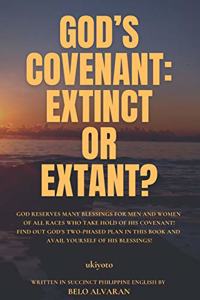God's Covenant - Extinct or Extant?