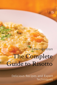 Complete Guide to Risotto