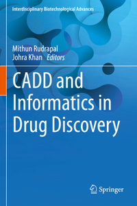 Cadd and Informatics in Drug Discovery